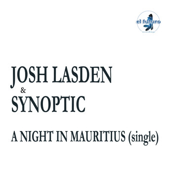 Josh Lasden & Synoptic - A Night in Mauritius