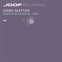 Dark Matter - Something Inside Me Died EP