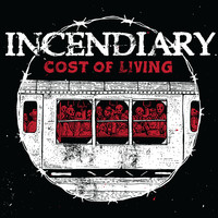 Incendiary - Cost of Living (Explicit)
