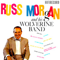 Russ Morgan - Russ Morgan and His Wolverine Band