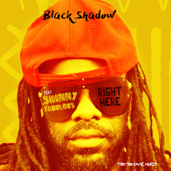 Black Shadow - Right Here