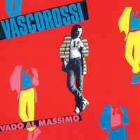 Vasco Rossi - Vado al massimo (Original Master)