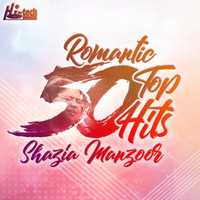 Shazia Manzoor - Romantic Top 50 Hits