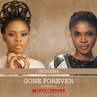 Chidinma - Gone Forever (From "Wives on Strike - The Revolution")