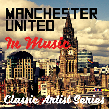 Various Artists - Manchester United in Music - Classic Artist Series