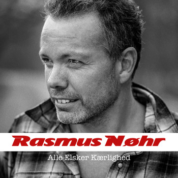 Rasmus Nøhr - Alle Elsker Kærlighed