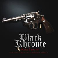 King Locust - Black Khrome (Explicit)
