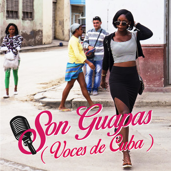 Varios Artistas - Son Guapas (Voces de Cuba)