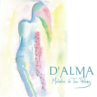 D'ALMA - Melodias do Teu Poema