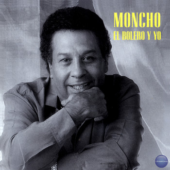 Moncho - El Bolero y Yo
