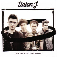 Union J - You Got It All