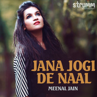 Meenal Jain - Jana Jogi De Naal - Single