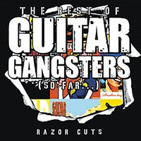 Guitar Gangsters - Razor Cuts - the Best Of