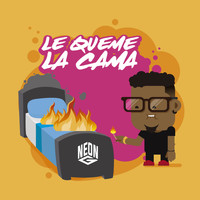 NeonG - Le Queme la Cama
