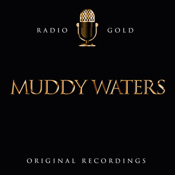 Muddy Waters - Radio Gold - Muddy Waters
