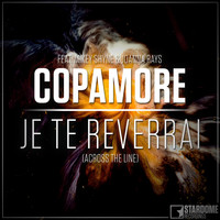 Copamore - Je te reverrai (Across The Line)