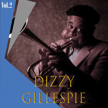 Dizzy Gillespie - Dizzy Gillespie Vol. 2