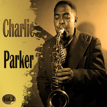 Charlie Parker - Charlie Parker Vol. 2