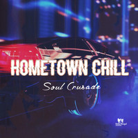 Soul Crusade - Hometown Chill
