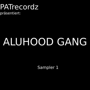 Aluhood Gang - Sampler 1