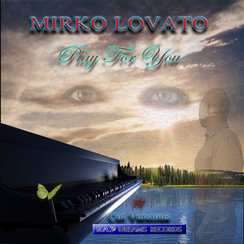 Mirko*Lovato - Play for You (Cut Versions)