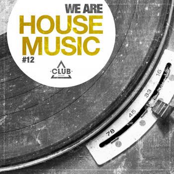 Various Artists - We Are House Music, Vol. 12