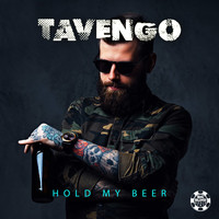Tavengo - Hold My Beer