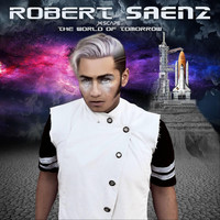 Robert Saenz - Xscape to the World of Tomorrow