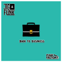 Jig & Funk - Back to Business