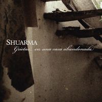 Shuarma - Grietas...En una Casa Abandonada