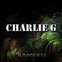 Charlie G - Sleepless