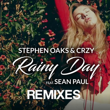 Stephen Oaks, CRZY - Rainy Day (Remixes)