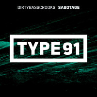 DIRTYBASSCROOKS - Sabotage