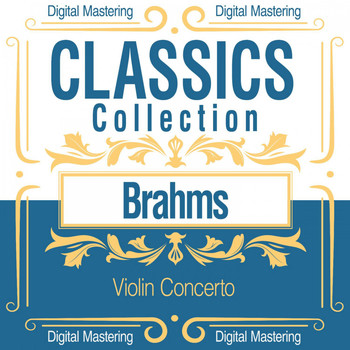 Various Artists - Brahms, Violin Concerto (Classics Collection) (Classics Collection)