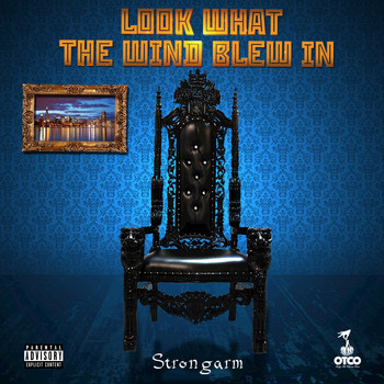 Strongarm - Look What the Wind Blew In (Explicit)