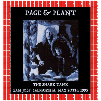 Jimmy Page, Robert Plant - The Shark Tank San Jose, California, USA May 20th, 1995 (Hd Remastered Edition)