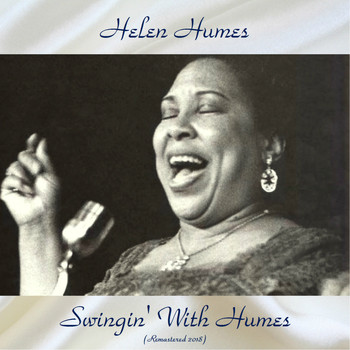 Helen Humes - Swingin' With Humes (Remastered 2018)