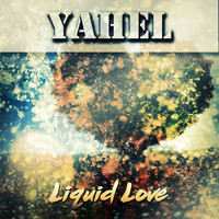 Yahel - Liquid Love