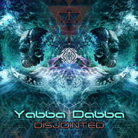 Yabba Dabba - Disjointed