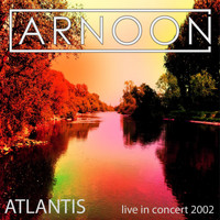 Arnoon - Atlantis (Live in Concert 2002)