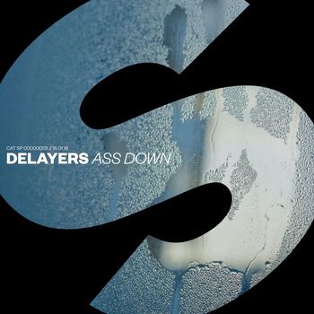 Delayers - Ass Down (Explicit)