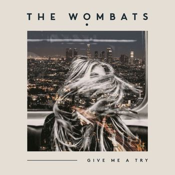 The Wombats - Give Me a Try (Don Diablo Remix)