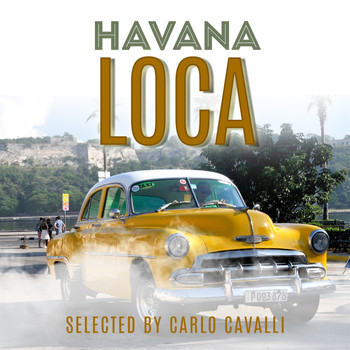 Various Artists - Havana Loca (40 Cuban Chillout, Lounge, Bossa and Salsa Traxx)
