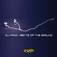 DJ MRAD - Beats Of The Ground