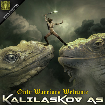 Kalilaskov - Only Warriors Welcome