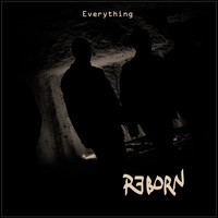 Reborn - Everything
