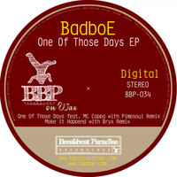 BadboE - One Of Those Days EP