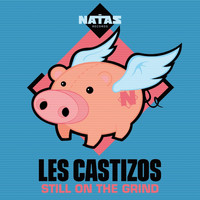 Les Castizos - Still on the Grind