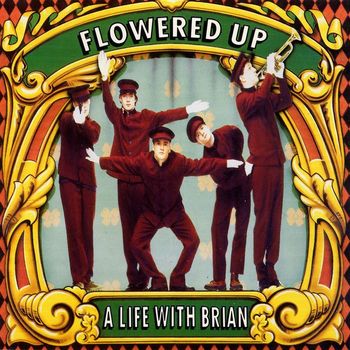 Flowered Up - A Life with Brian