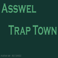 Asswel - Trap Town